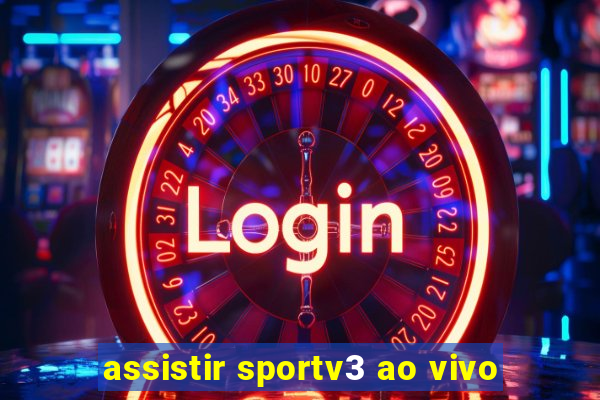 assistir sportv3 ao vivo